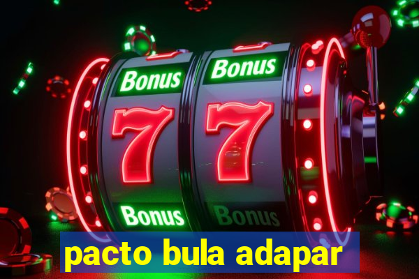 pacto bula adapar